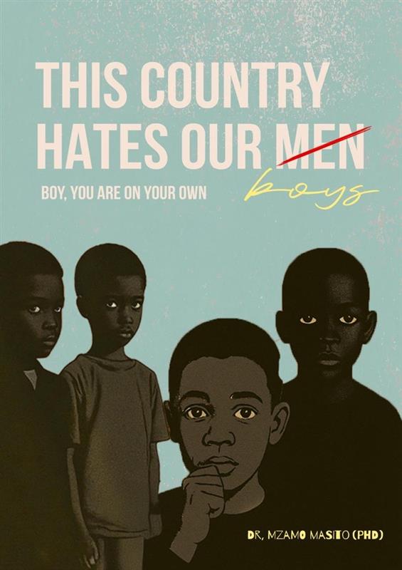 This Country Hates Our Men Boys